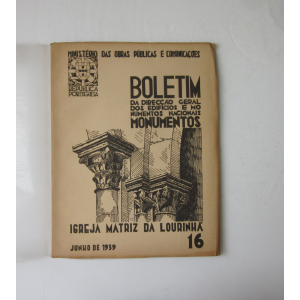 BOLETIM DA DIRECÇÃO GERAL DOS EDIFÍCIOS E MONUMENTOS NACIONAIS - A IGREJA MATRIZ DA LOURINHÃ [Nº 16]