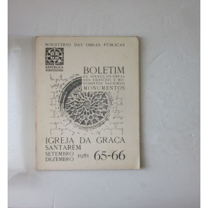 BOLETIM DA DIRECÇÃO GERAL DOS EDIFÍCIOS E MONUMENTOS NACIONAIS - IGREJA DA GRAÇA - SANTARÉM [nº 65-66]
