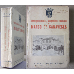 AGUIAR (P. M. VIEIRA DE) - DESCRIÇÃO HISTÓRICA, COROGRÁFICA E FOLCLÓRICA DE MARCO DE CANAVESES