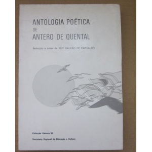 QUENTAL (ANTERO DE) - ANTOLOGIA POÉTICA DE ANTERO DE QUENTAL
