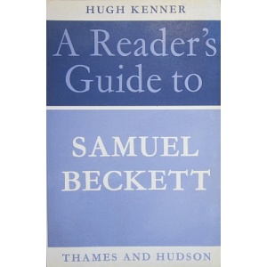 KENNER (HUGH) - A READER'S GUIDE TO SAMUEL BECKETT