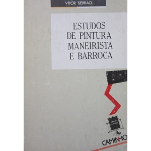 SERRÃO (VÍTOR) - ESTUDOS DE PINTURA MANEIRISTA E BARROCA