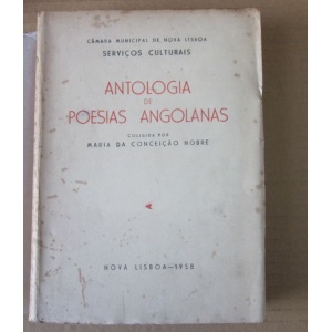 NOBRE (MARIA DA CONCEIÇÃO) [ORG.] - ANTOLOGIA DE POESIAS ANGOLANAS