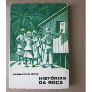 REIS (FERNANDO) - HISTÓRIAS DA ROÇA