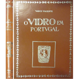 VALENTE (VASCO) - O VIDRO EM PORTUGAL
