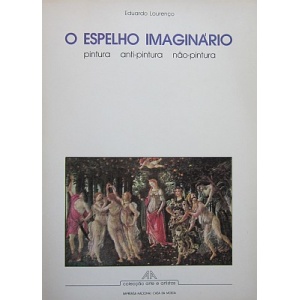 LOURENÇO (EDUARDO) - O ESPELHO IMAGINÁRIO