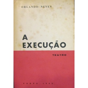 NEVES (ORLANDO) - A EXECUÇÃO