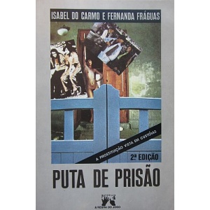 CARMO (ISABEL DO) & FRÁGUAS (FERNANDA) - PUTA DE PRISÃO
