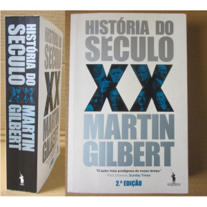GILBERT (MARTIN) - HISTÓRIA DO SÉCULO XX