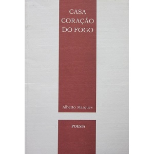 MARQUES (ALBERTO) - CASA CORAÇÃO DO FOGO