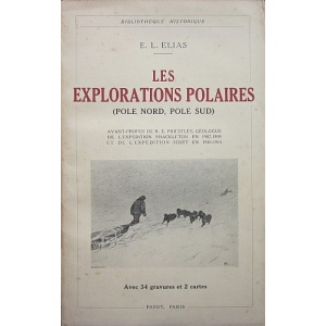 ELIAS (E. L.) - LES EXPLORATIONS POLAIRES