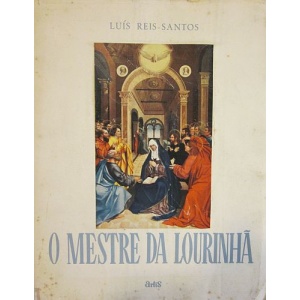 REIS-SANTOS (LUÍS) - O MESTRE DA LOURINHÃ