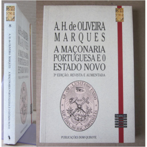 MARQUES (A. H. DE OLIVEIRA) - A MAÇONARIA PORTUGUESA E O ESTADO NOVO
