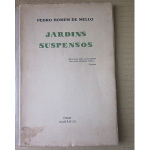 MELLO (PEDRO HOMEM DE) - JARDINS SUSPENSOS