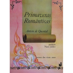 QUENTAL (ANTERO DE) - PRIMAVERAS ROMÂNTICAS