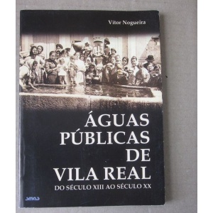 NOGUEIRA (VÍTOR) - ÁGUAS PÚBLICAS DE VILA REAL