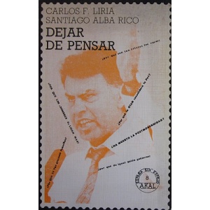 LIRIA (CARLOS F.) & RICO (SANTIAGO ALBA) - DEJAR DE PENSAR