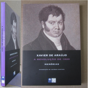 ARAÚJO (XAVIER DE) - A REVOLUÇÃO DE 1820. MEMÓRIAS