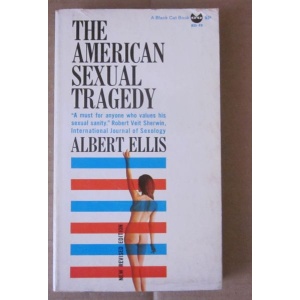 ELLIS (ALBERT) - THE AMERICAN SEXUAL TRAGEDY