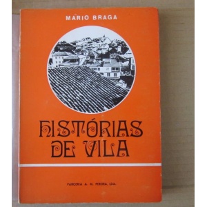BRAGA (MÁRIO) - HISTÓRIAS DE VILA