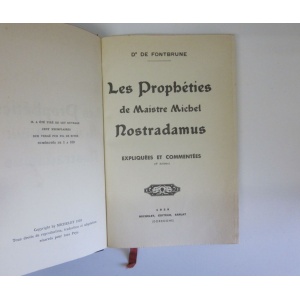 FONTBRUNE (DR. DE) - LES PROPHÉTIES DE MAISTRE MICHEL NOSTRADAMUS
