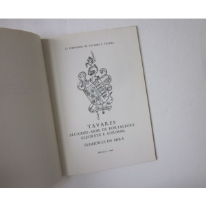 TÁVORA (D. FERNANDO DE TAVARES E) - TAVARES - ALCAIDES-MOR DE PORTALEGRE, ALEGRETE E ASSUMAR. SENHORES DE MIRA