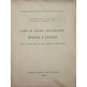 CIDADE (HERNÂNI) - LIÇÕES DE CULTURA LUSO-BRASILEIRA. ÉPOCAS E ESTILOS NA LITERATURA E NAS ARTES PLÁSTICAS