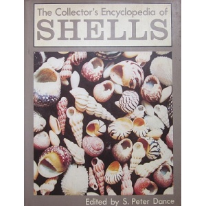 DANCE (S. PETER) - THE COLLECTOR'S ENCYCLOPEDIA OF SHELLS