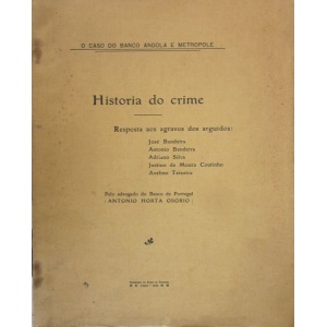 OSÓRIO (ANTÓNIO HORTA) - O CASO DO BANCO ANGOLA E METRÓPOLE. HISTÓRIA DO CRIME