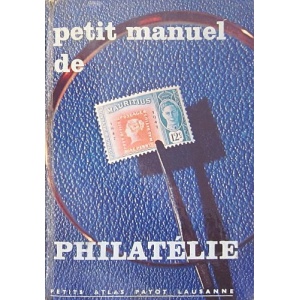 WALTER (MAX) - PETIT MANUEL DE PHILATÉLIE
