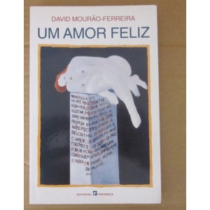 MOURÃO-FERREIRA (DAVID) - UM AMOR FELIZ