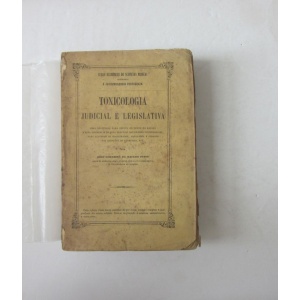 PINTO (JOSÉ FERREIRA DE MACEDO) - TOXICOLOGIA JUDICIAL E LEGISLATIVA