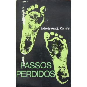 CORREIA (JOÃO DE ARAÚJO) - PASSOS PERDIDOS