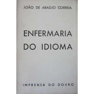 CORREIA (JOÃO DE ARAÚJO) - ENFERMARIA DO IDIOMA