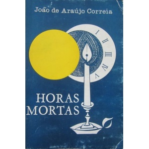 CORREIA (JOÃO DE ARAÚJO) - HORAS MORTAS