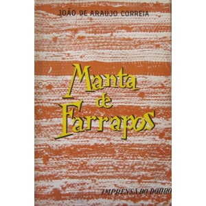 CORREIA (JOÃO DE ARAÚJO) - MANTA DE FARRAPOS