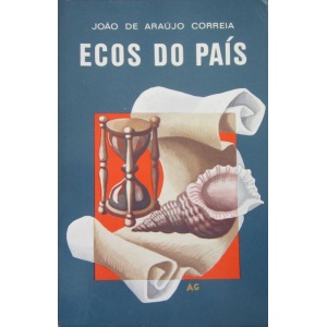 CORREIA (JOÃO DE ARAÚJO) - ECOS DO MEU PAÍS