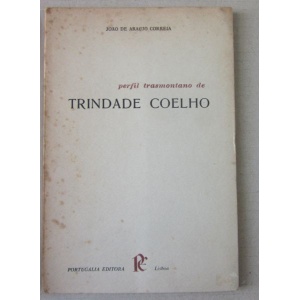 CORREIA (JOÃO DE ARAÚJO) - PERFIL TRANSMONTANO DE TRINDADE COELHO