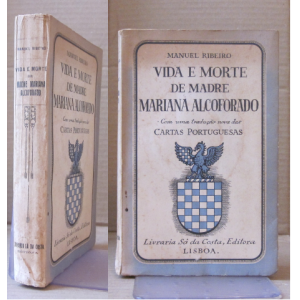 RIBEIRO (MANUEL) - VIDA E MORTE DE MADRE MARIANA ALCOFORADO (1640-1723)