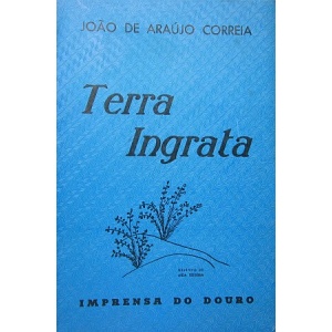 CORREIA (JOÃO DE ARAÚJO) - TERRA INGRATA