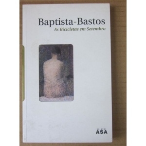 BAPTISTA-BASTOS (ARMANDO) - AS BICICLETAS EM SETEMBRO