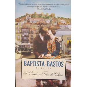 BAPTISTA-BASTOS (ARMANDO) - O CAVALO A TINTA-DA-CHINA