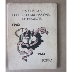 FACULDADE DE FARMÁCIA DO PORTO - FINALISTAS DO CURSO PROFISSIONAL DE FARMÁCIA  1942-1943