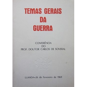 SOVERAL (CARLOS EDUARDO DE) - TEMAS GERAIS DA GUERRA