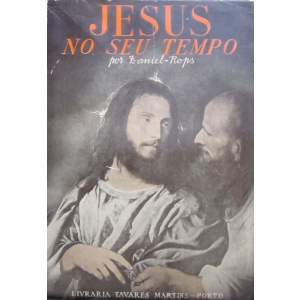 DANIEL-ROPS - JESUS NO SEU TEMPO