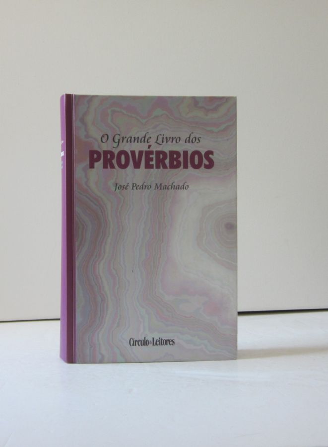 17322 MACHADO (JOSÉ PEDRO) - O GRANDE LIVRO DOS PROVÉRBIOS a