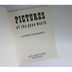 FERLINGHETTI (LAWRENCE) - PICURES OF THE GONE WORLD
