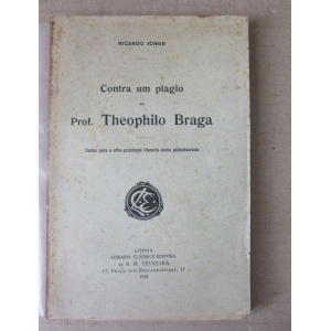 JORGE (RICARDO) - CONTRA UM PLÁGIO DO PROF. THEOPHILO BRAGA