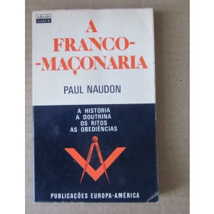 NAUDON (PAUL) - A FRANCO-MAÇONARIA
