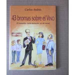 ANDRÉS (CARLOS) - 43 BROMAS SOBRE EL VINO